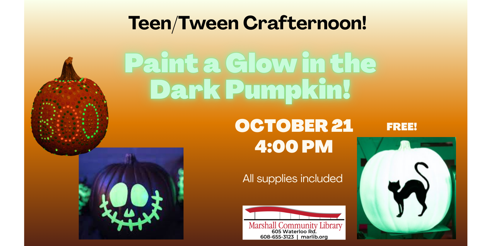 Teen/Tween Crafternoon Paint a glow in the dark pumpkin October 21 4pm